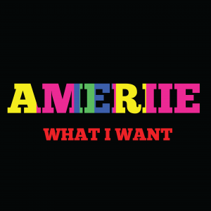 Ameriie What I want