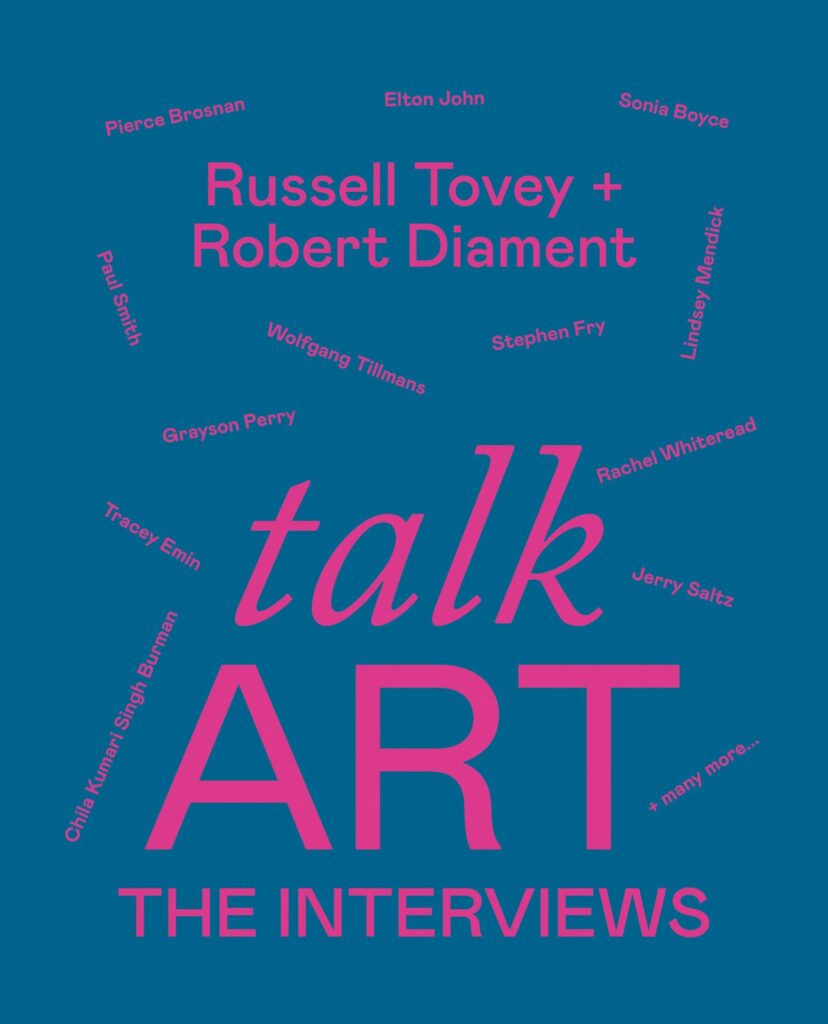 Talk Art: The Interviews by Russell Tovey and Robert Diament