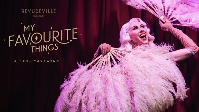 Revudeville Productions brings its 2023 Christmas cabaret to town with My Favourite Things.