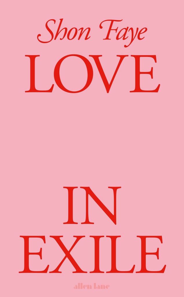 Cover of Love in Exile by Shon Faye