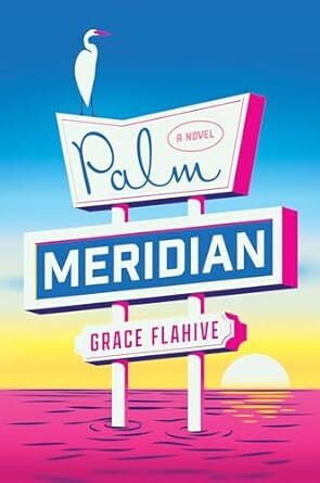 The cover artwork for the book Palm Meridian