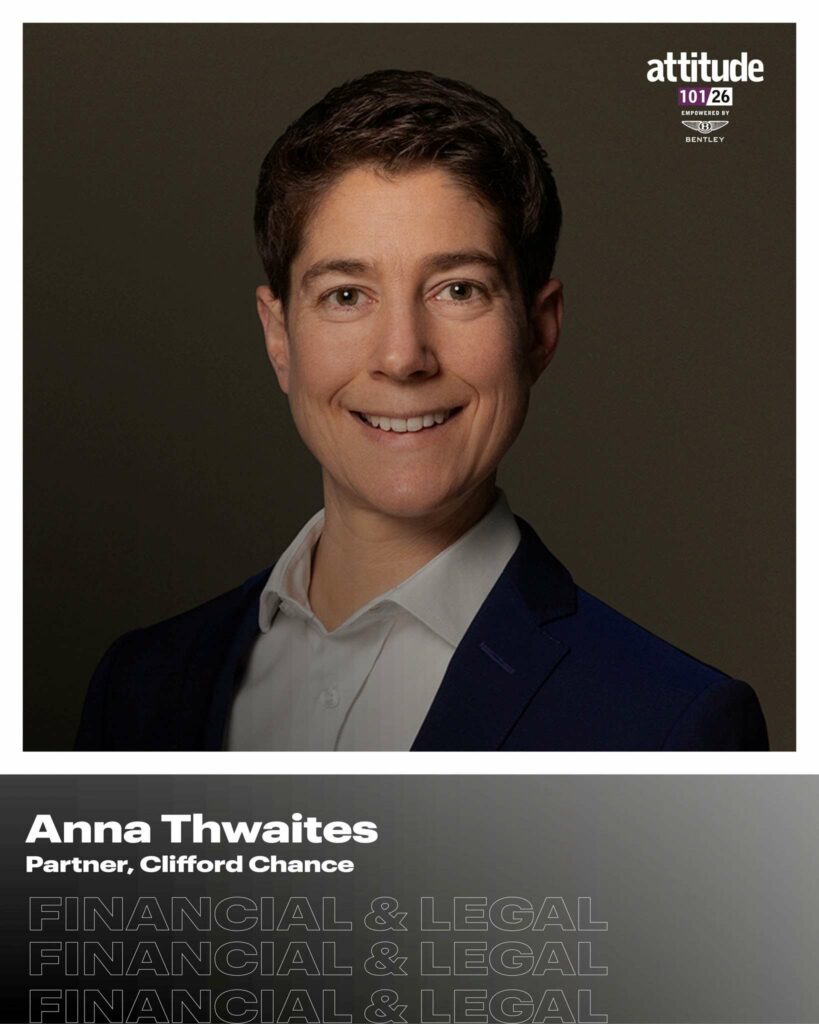 A portrait of Anna Thwaites smiling against a dark studio background, wearing a navy blazer over a light grey open-collar shirt, with short dark hair. The image is overlaid with Attitude 101 2026 branding and text identifying her as a partner at Clifford Chance in the Financial & Legal category, empowered by Bentley.
